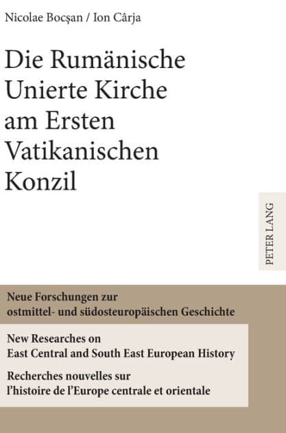 Die Rumaenische Unierte Kirche am Ersten Vatikanischen Konzil by Ion Carja