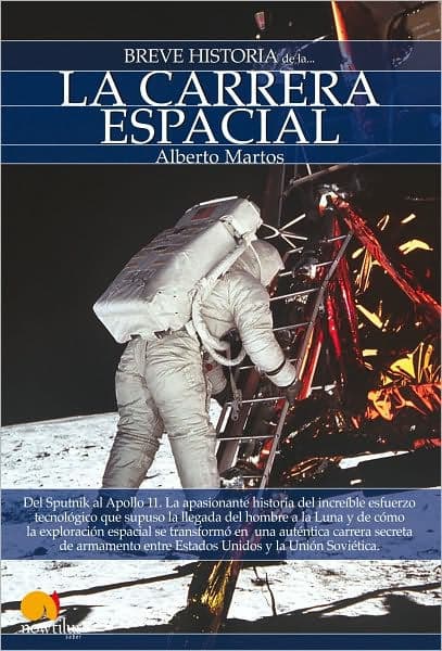 Breve historia de la carrera espacial by Alberto Martos Rubio