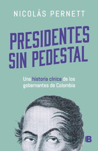 Presidentes sin pedestal by Nicolás Pernett Cañas
