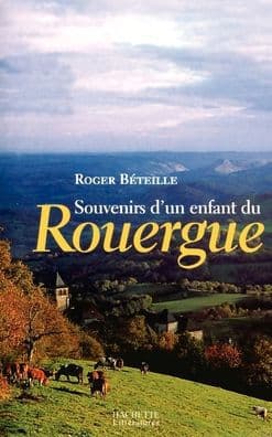 Souvenirs d'un enfant du Rouergue by Beteille-R