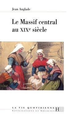 Le Massif central au XIXe siï¿½cle by Anglade-J