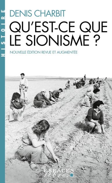 Qu'est-ce que le sionisme ? by Denis Charbit