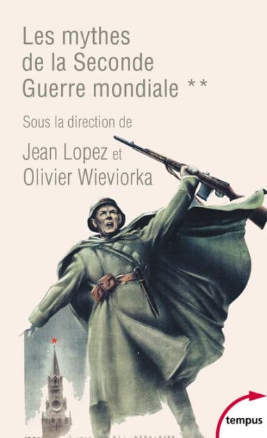 Les mythes de la Seconde Guerre mondiale - Tome 2 by Collectif