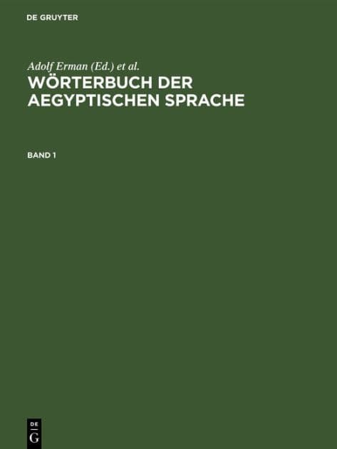 Wörterbuch der aegyptischen Sprache. Band 1 by Adolf Erman