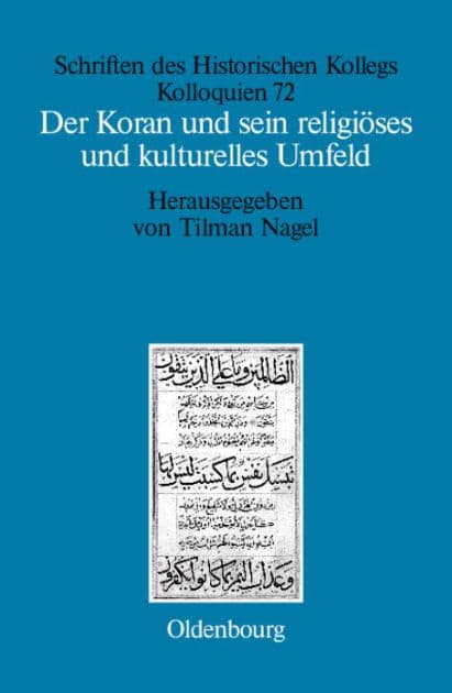 Der Koran und sein religiöses und kulturelles Umfeld by Tilman Nagel