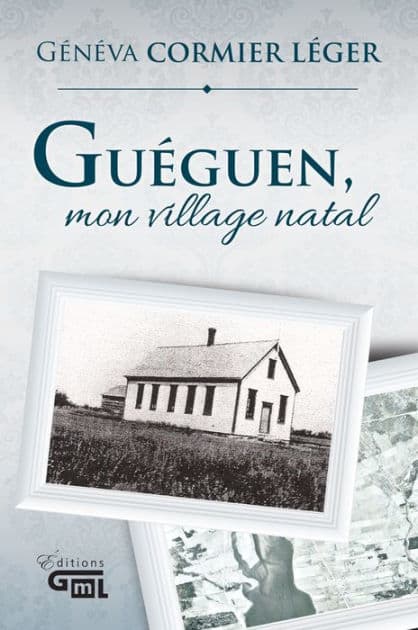 Guéguen, mon village natal by Généva Cormier Léger