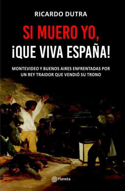 Si muero yo, ¡Que viva España! by Ricardo Dutra