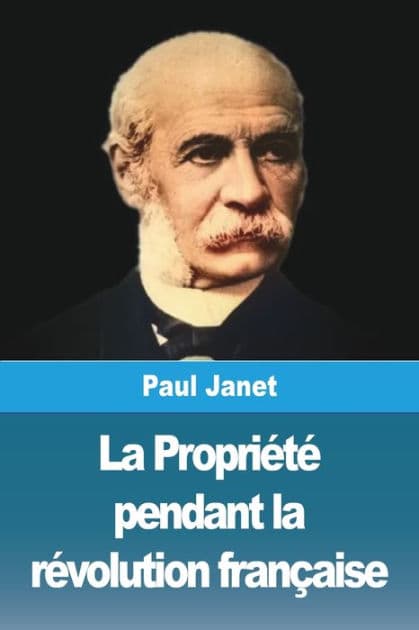 La Propriété pendant la révolution française by Paul Janet