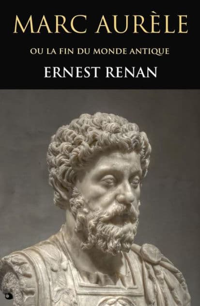 Marc Aurèle ou La fin du Monde Antique by Ernest Renan