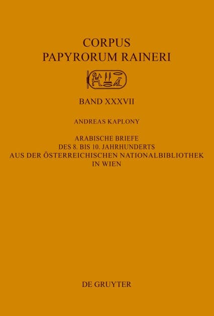 Arabische Briefe des 8. bis 10. Jahrhunderts aus der sterreichischen Nationalbibliothek in Wien by Andreas Kaplony