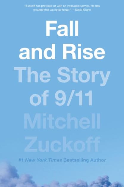 Fall and Rise: The Story of 9/11 by Mitchell Zuckoff