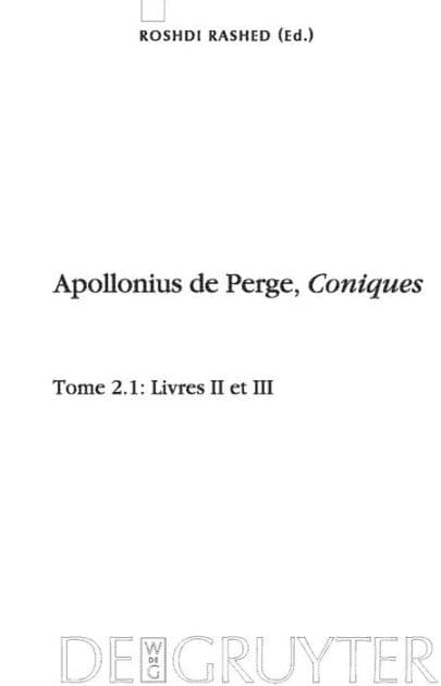 Livres II et III. Commentaire historique et mathématique, édition et traduction du texte arabe by Roshdi Rashed