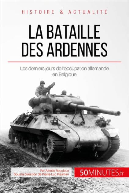 La bataille des Ardennes: Les derniers jours de l'occupation allemande en Belgique by Amélie Roucloux