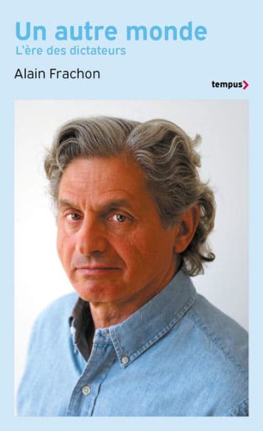 Un autre monde - L'ère des dictateurs by Alain Frachon