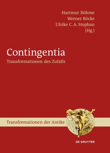 Contingentia: Transformationen des Zufalls by Hartmut Böhme