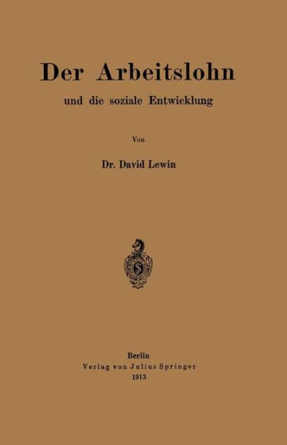 Der Arbeitslohn und die soziale Entwicklung by David Lewin