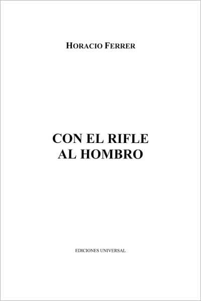 Con El Rifle Al Hombro by Horacio Ferrer