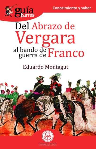 GuíaBurros Del abrazo de Vergara al Bando de Guerra de Franco: Episodios clave de nuestra historia by Eduardo Montagut