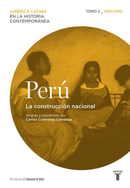 Perú. La construcción nacional. Tomo 2 (1830-1880) by Varios autores