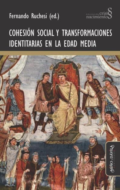 Cohesión social y transformaciones identitarias en la Edad Media by Fernando Ruchesi