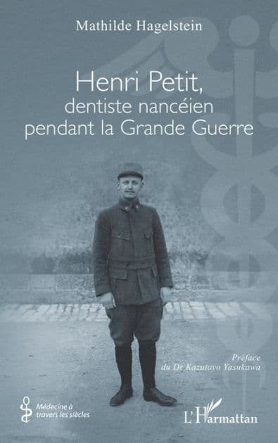 Henri Petit, dentiste nancéien pendant la Grande Guerre by Mathilde Hagelstein