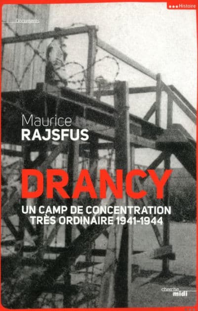 Drancy, un camp de concentration très ordinaire (nouvelle édition) by Maurice Rajsfus