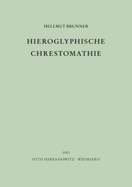 Hieroglyphische Chrestomathie by Hellmut Brunner