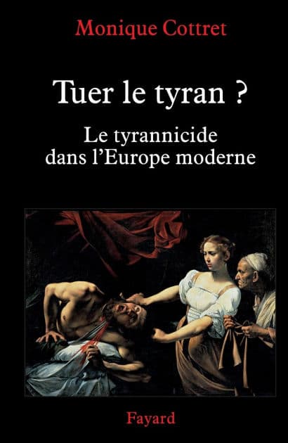 Tuer le tyran ? by Cottret-M
