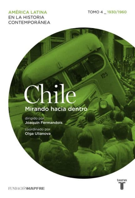 Chile. Mirando hacia dentro. Tomo 4 (1930-1960) by Varios autores
