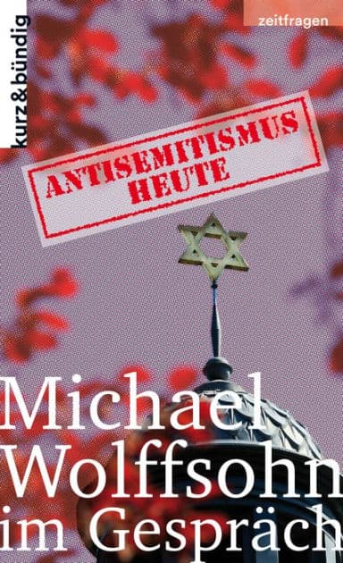 ANTISEMITISMUS HEUTE: Michael Wolffsohn im Gespräch by Susanne Schmugge
