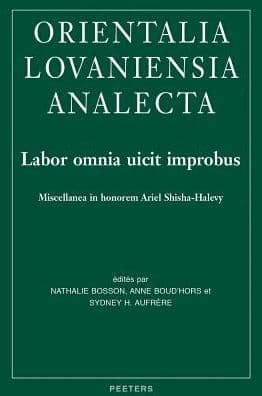 Labor omnia uicit improbus: Miscellanea in honorem Ariel Shisha-Halevy by SH Aufrere