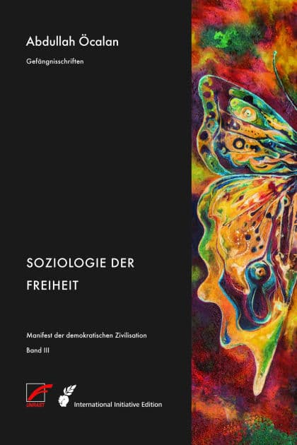 Manifest der demokratischen Zivilisation - Bd. III: Soziologie der Freiheit by Abdullah Öcalan