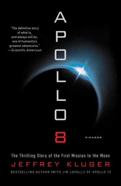 Apollo 8: The Thrilling Story of the First Mission to the Moon by Jeffrey Kluger