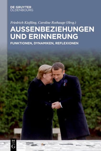 Außenbeziehungen und Erinnerung: Funktionen, Dynamiken, Reflexionen by Friedrich Kießling