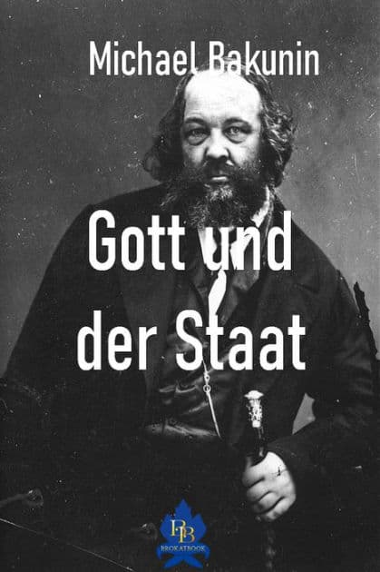 Gott und der Staat by Michael Bakunin