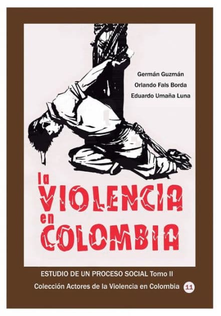 La violencia en Colombia Estudio de un proceso social Tomo II by German Guzman