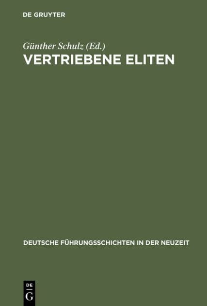 Vertriebene Eliten: Vertreibung und Verfolgung von Führungsschichten im 20. Jahrhundert. Büdinger Forschungen zur Sozialgeschichte 1999 by Gïnther Schulz
