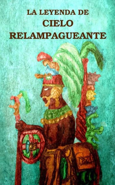La Leyenda de Cielo Relampagueante by Edward Bolles