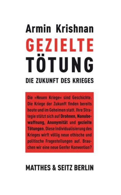 Gezielte Tötung: Die Zukunt des Krieges by Armin Krishnan