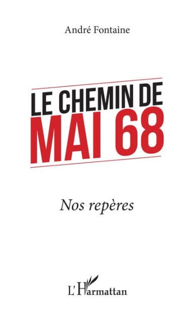 Le chemin de Mai 68: Nos repères by Andre Fontaine