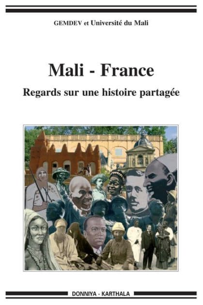 Mali-France: Regards sur une histoire partagée by GEMDEV