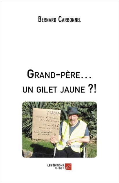 Grand-père... un gilet jaune ?! by Bernard Carbonnel