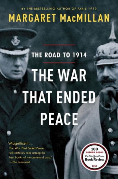 The War That Ended Peace: The Road to 1914 by Margaret MacMillan
