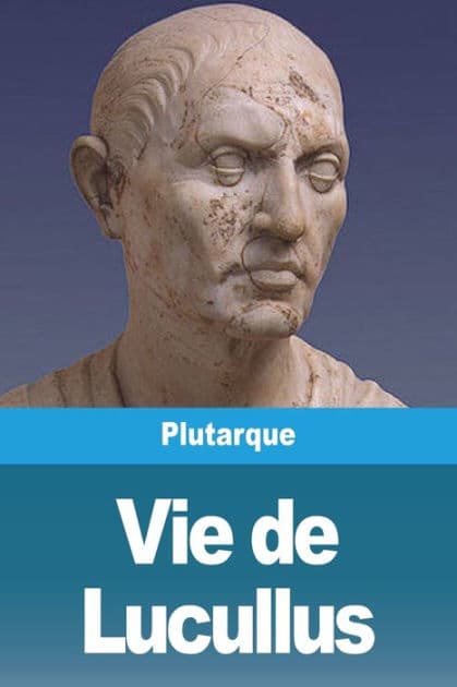 Vie de Lucullus by Plutarque