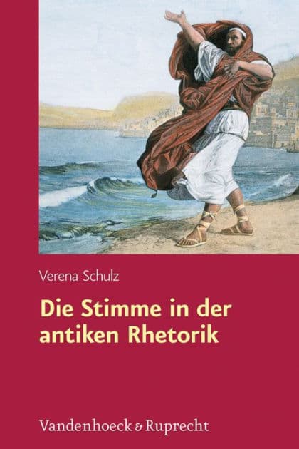 Die Stimme in der antiken Rhetorik by Verena Schulz