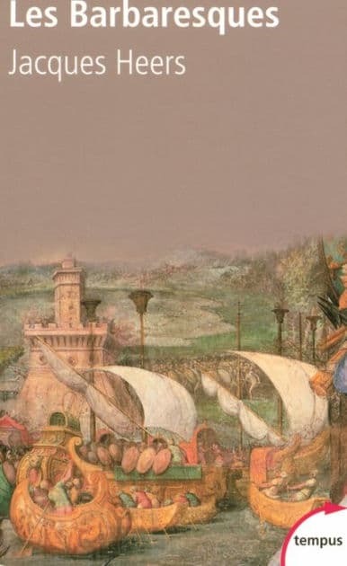 Les Barbaresques by Jacques Heers