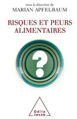 Nutritional Risks and Fears / Risques et peurs alimentaires by Marian Apfelbaum