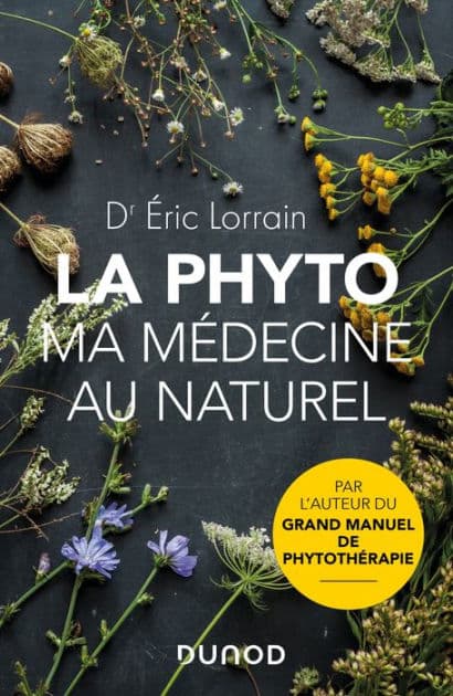 La phyto, ma médecine au naturel by Dr Éric Lorrain