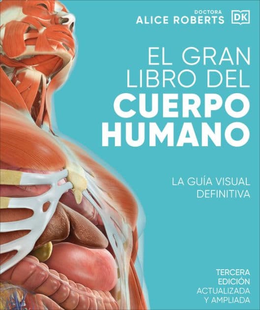 El gran libro del cuerpo humano (The Complete Human Body) by Alice Roberts