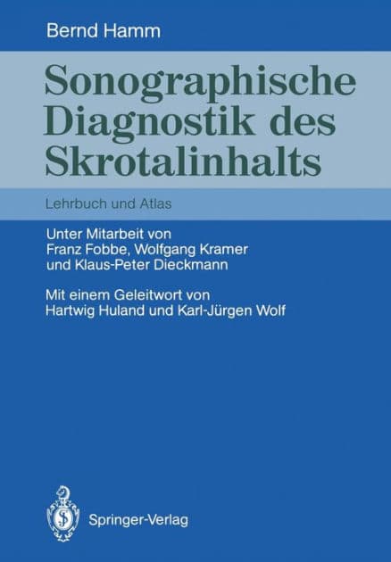 Sonographische Diagnostik des Skrotalinhalts: Lehrbuch und Atlas by Bernd Hamm